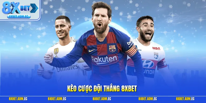 Kèo cược đội thắng