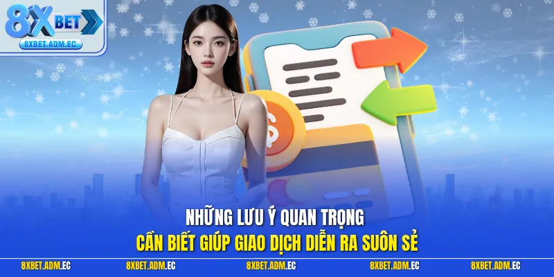 Những lưu ý quan trọng cần biết giúp giao dịch diễn ra suôn sẻ