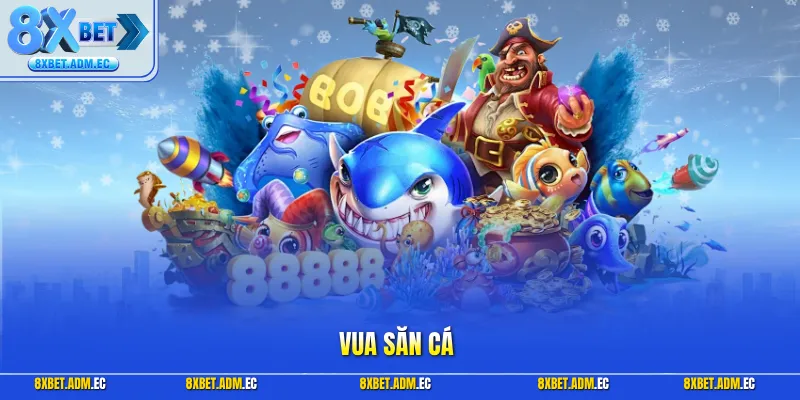 Vua săn cá